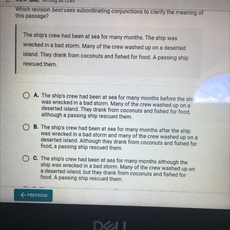 Someone plz help me!! :( D. The ship's crew had been at sea for many months when the-example-1