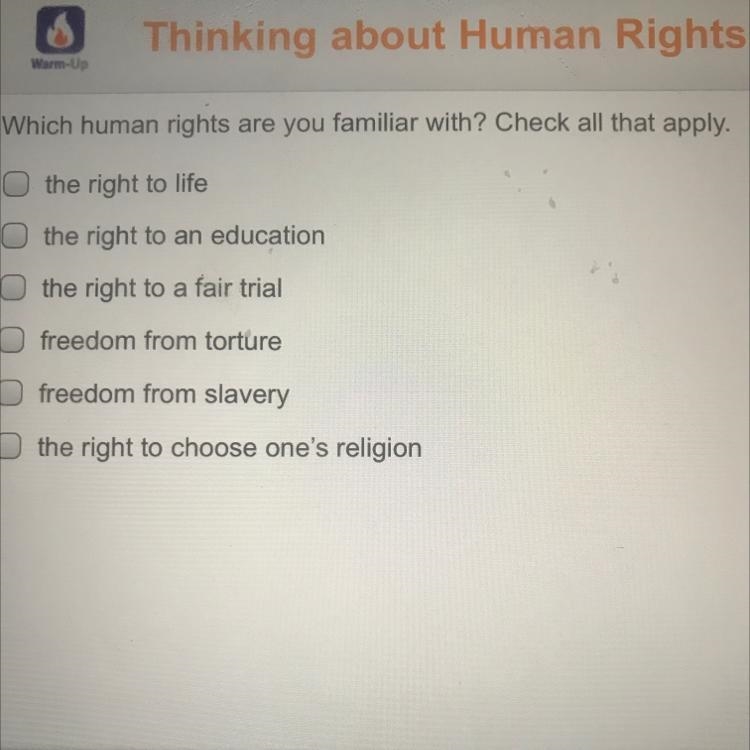 Which human rights are you familiar with? Check all that apply. the right to life-example-1