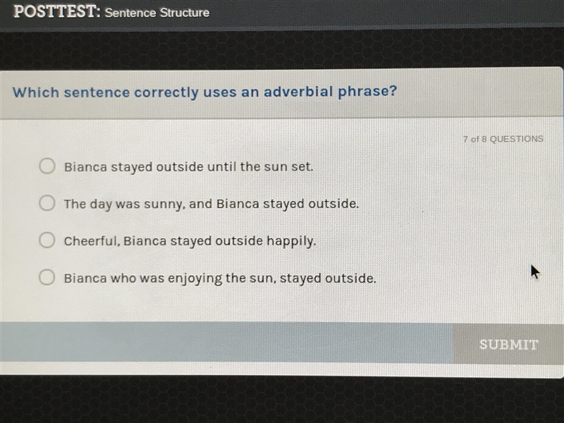 Which sentence correctly uses an adverbial phrase?-example-1