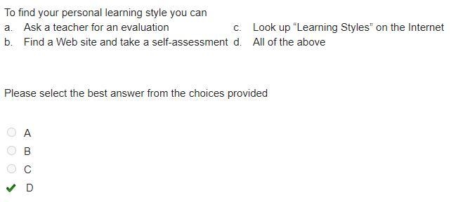 To find your personal learning style you can a. Ask a teacher for an evaluation c-example-1