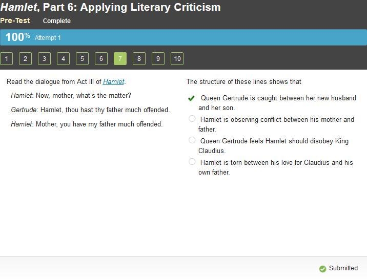 Read the dialogue from Act III of Hamlet. Hamlet: Now, mother, what’s the matter? Gertrude-example-1