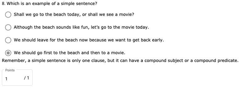 Which is an example of a simple sentence? A. we should go first to the beach and then-example-1