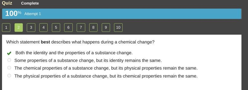 Which statement best describes what happens during a chemical change? Both the identity-example-1