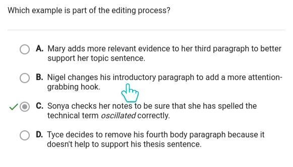 Which example is part of the editing process? A. Tyce decides to remove his fourth-example-1