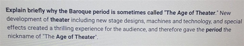 Explain briefly why the Baroque period is sometimes called "The Age of Theater-example-1