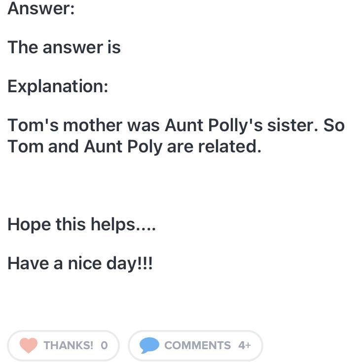 According to the passage what relationship did Tom and Aunt had?-example-1