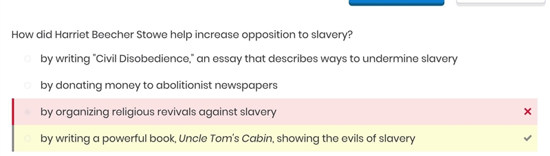 How did Harriet Beecher Stowe help increase opposition to slavery? by donating money-example-1