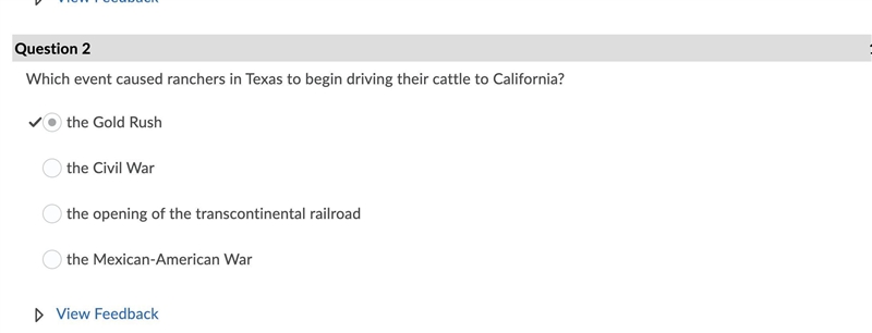 Which caused ranchers in texas to begin driving their cattle to California Gold rush-example-1