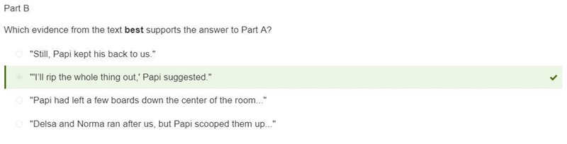 Part B. Which evidence from the text best supports the answer to Part A? O "Papi-example-1