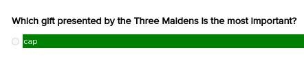 Which gift presented by the three maidens is the most important? -Cap -Shield -Pouch-example-1