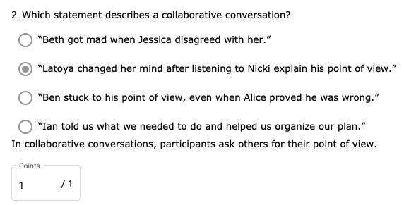 PLZ HELP IF U 100% KNOW THE ANSWER Which statement describes a collaborative conversation-example-1