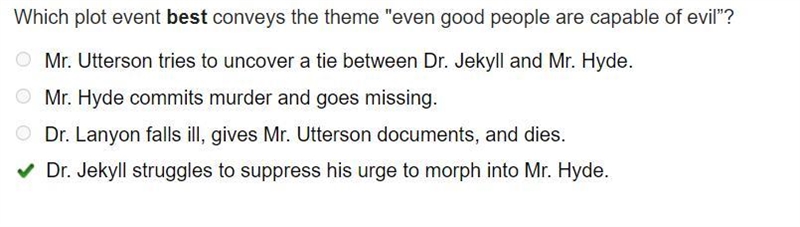 Which plot event best conveys the theme "even good people are capable of evil-example-1