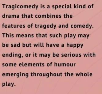 Here are 4 type of of drama, comedy, tragedy, tragicomedy, and melodrama. There important-example-1