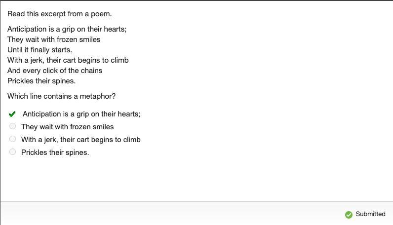 Read this excerpt from a poem. Anticipation is a grip on their hearts; They wait with-example-1