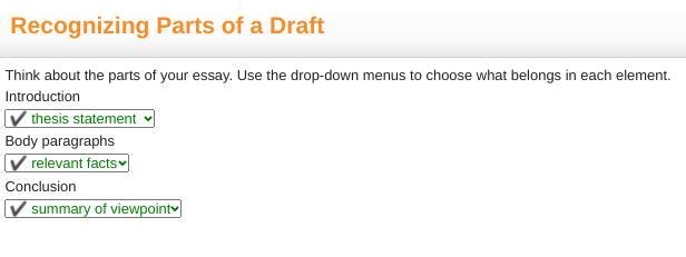 Think about the parts of your essay. Then use the drop-down menus to choose what belongs-example-1