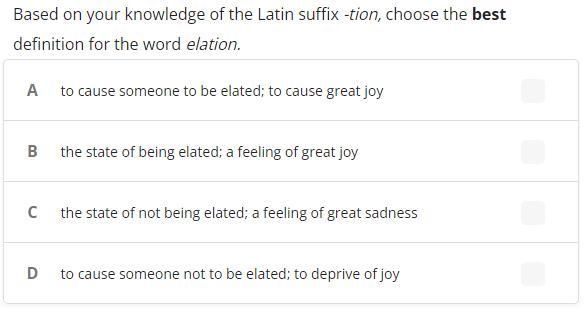 Based on your knowledge of the Latin suffix -tion, choose the best definition for-example-1