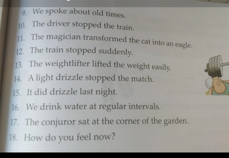 identify the verbs and state whether the verbs in these sentences are transitive or-example-1