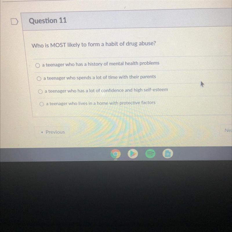 Who is MOST likely to form a habit of drug abuse? teenager who has a history of mental-example-1