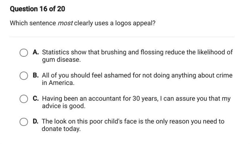 15 POINTS!!!! Which sentence most clearly uses a logos appeal?-example-1