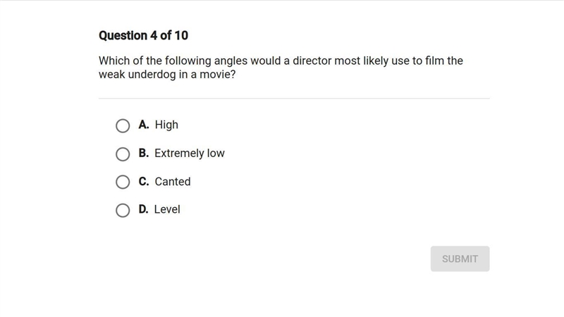 Which of the following angles would a director most likely use to film the weak underdog-example-1