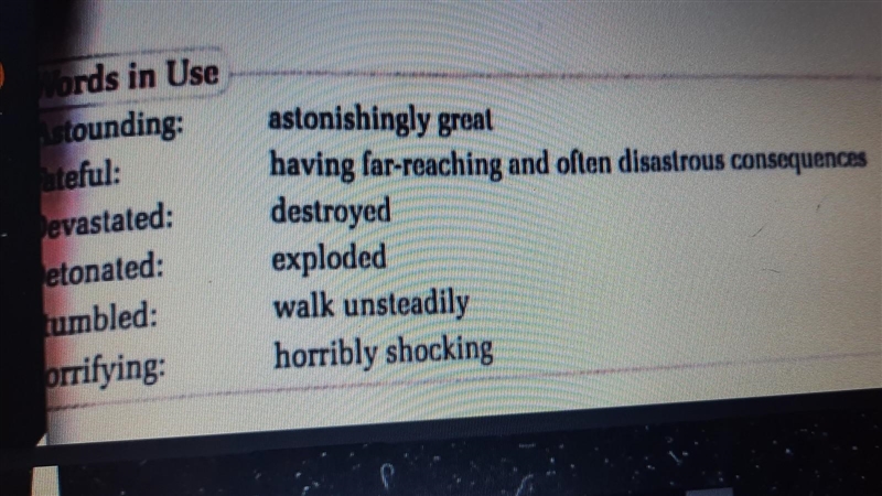 Make sentences 1. Outstanding 2. Fateful 3. devasted 4. detonated 5. tumbled 6. horrifying-example-1