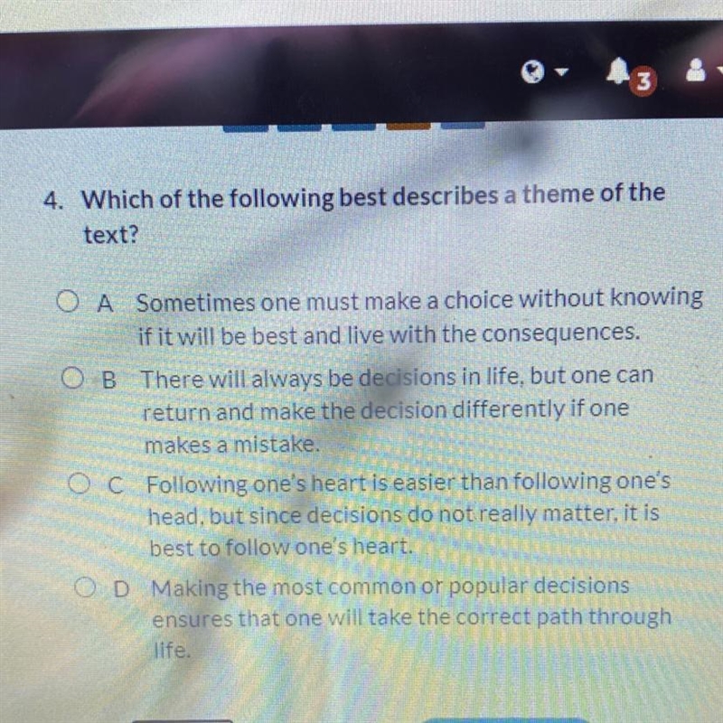 “The Road Not Taken” Which of the following best describes a theme of the text?-example-1