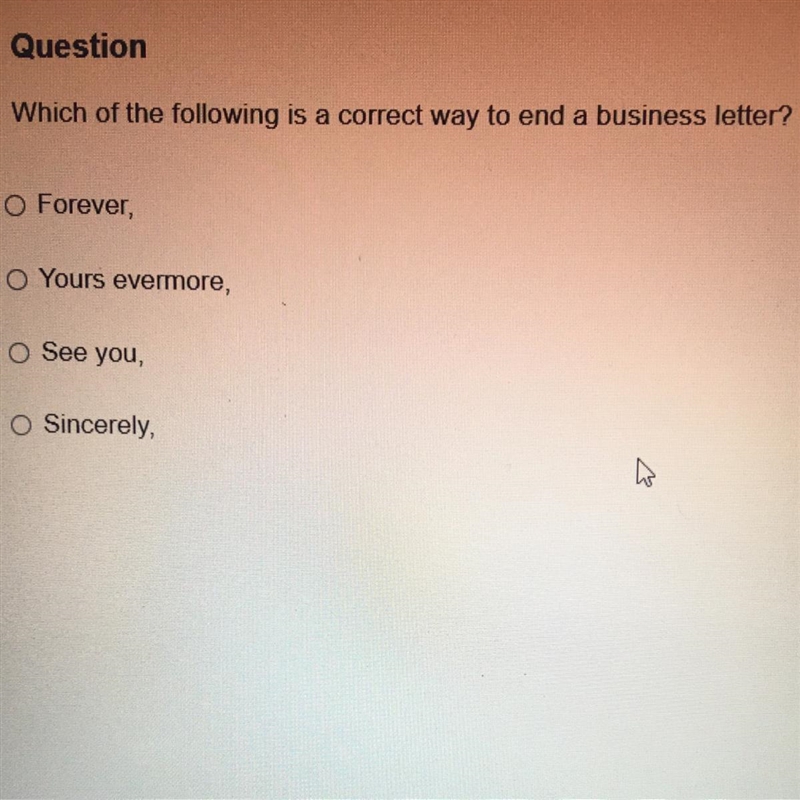 Which of the following is the correct way to end a business letter?-example-1