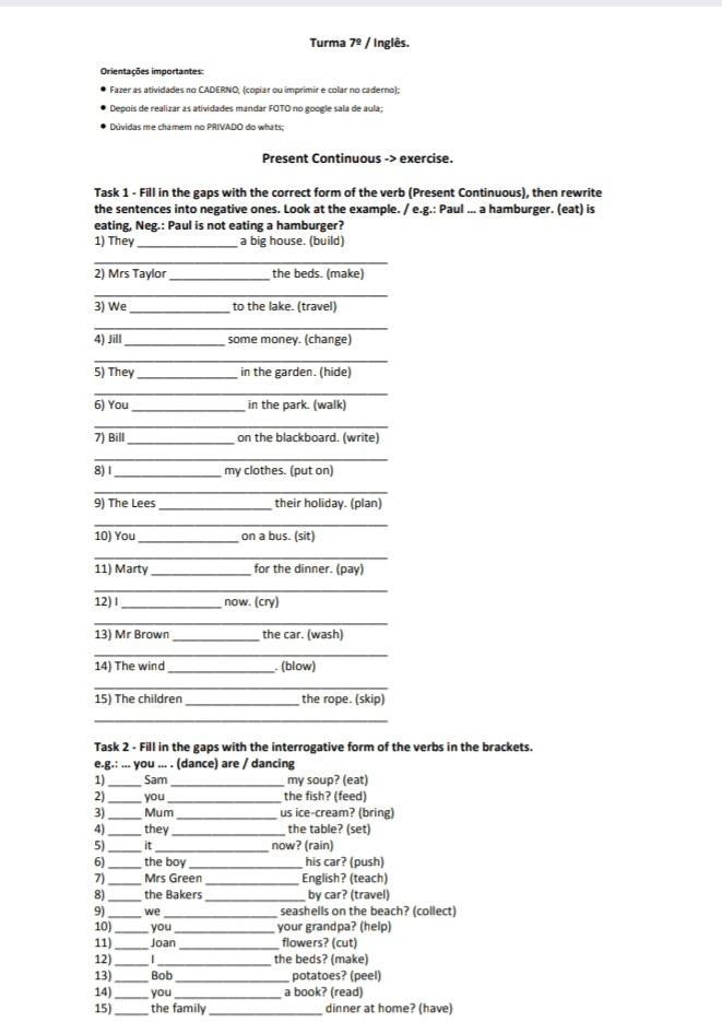 Present continuous eu não entendo nada disso alguém pode me ajudar a fazer essa tarefa-example-1