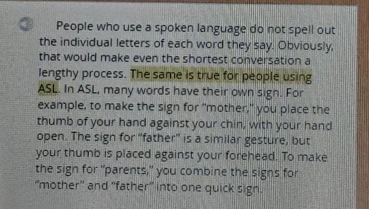 When the author say the same is true for people using ASL, what does she mean? A.people-example-1