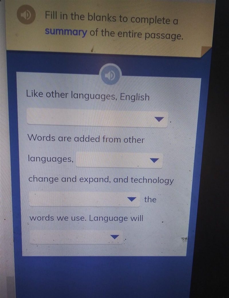 Please give me the correct answer 1st:weakens as words age, evolves as time passes-example-1