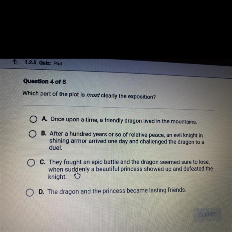 Question 4 of 5 Which part of the plot is most clearly the exposition?-example-1