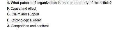 4. What pattern of organization is used in the body of the article ?F. Cause and effect-example-1