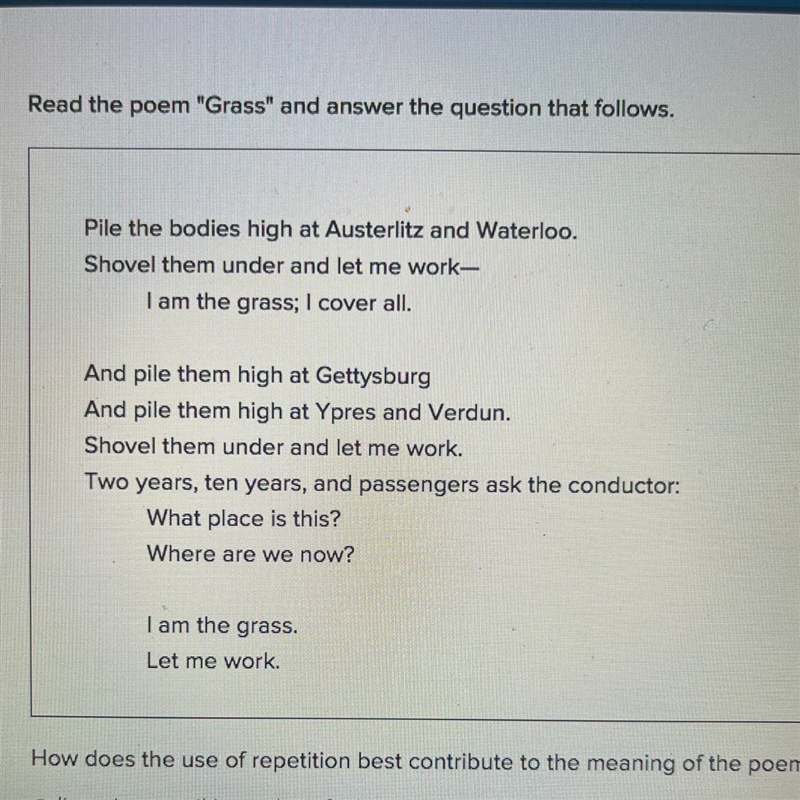 How does the use of repetition best contribute to the meaning of the poem?-example-1