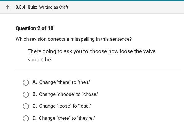 Which revision corrects a misspelling in this sentence? There going to ask you to-example-1