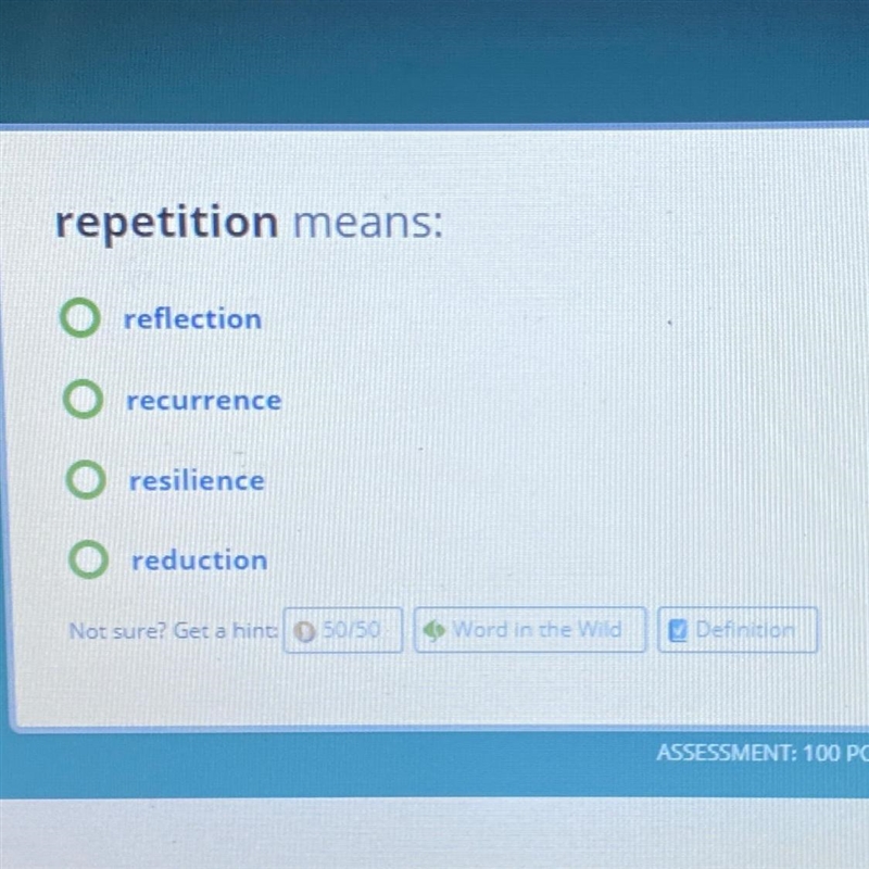 Repetition means: O reflection recurrence O resilience reduction-example-1