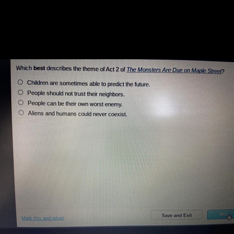 Which best describes the theme of Act 2 of monsters are due on maple street-example-1