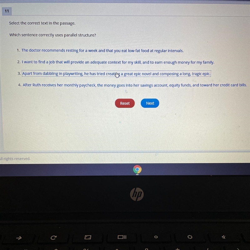 Select the correct text in the passage. Which sentence correctly uses parallel structure-example-1