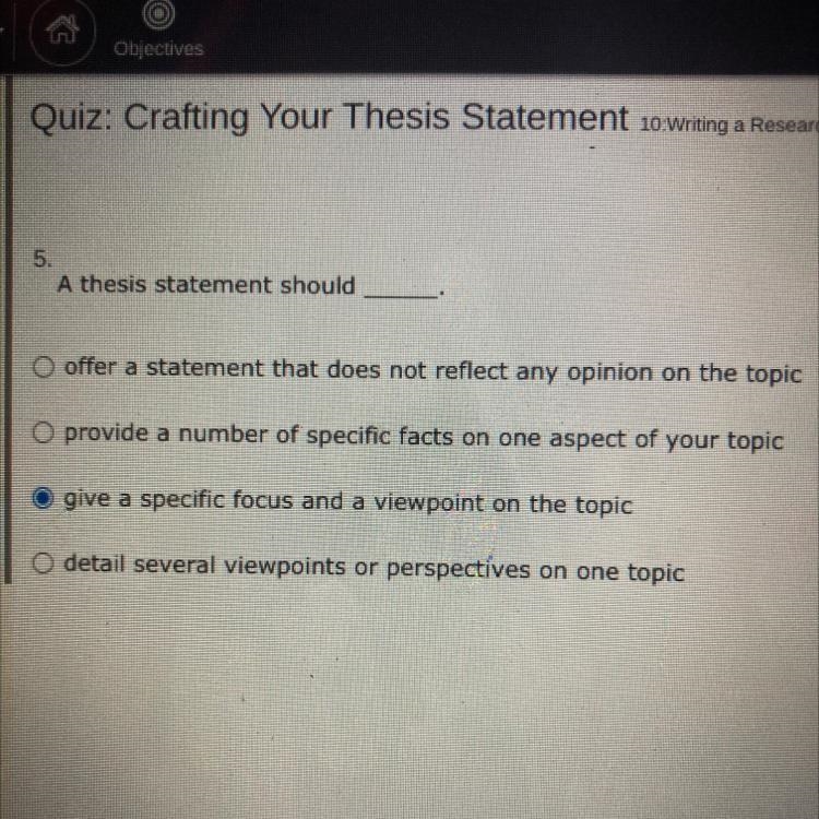 A thesis statement should___. O offer a statement that does not reflect any opinion-example-1