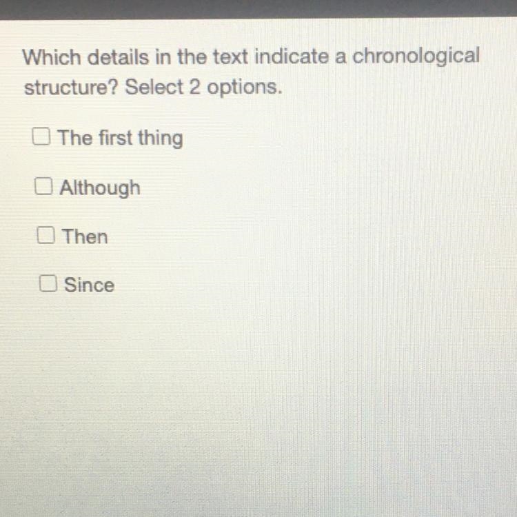 Whic deais in the text indicate a cronologica structure Seest 2 options. Theisiting-example-1