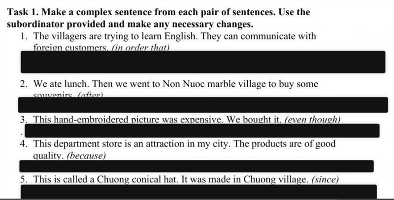 Make a complex sentence from each pair of sentences. Use the subordinator provided-example-1