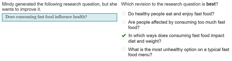 Mindy generated the following research question, but she wants to improve it. &quot-example-1