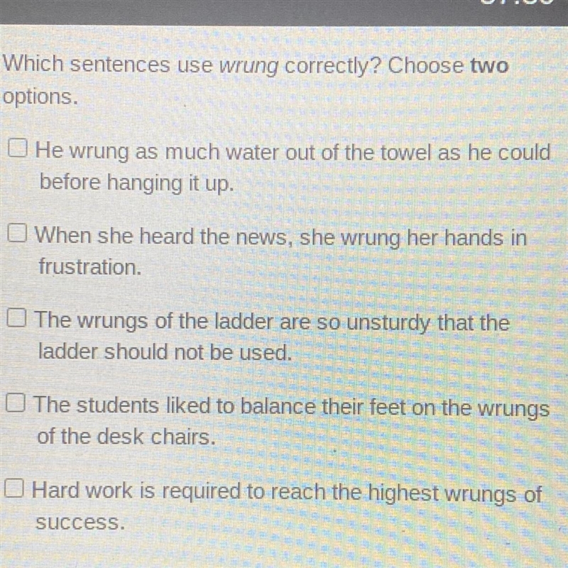 Which sentence use wrung correctly?Choose two options.-example-1
