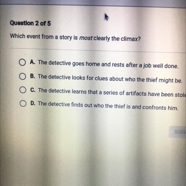 Which event from a story is most clearly the climax? O A. The detective goes home-example-1