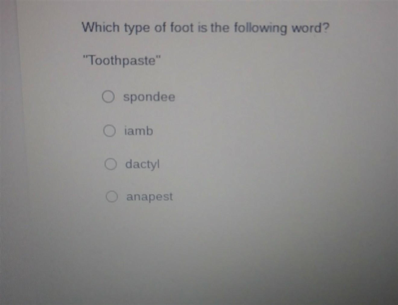 Help Me ASAP! Which type of foot is the following word? "Toothpaste"​-example-1