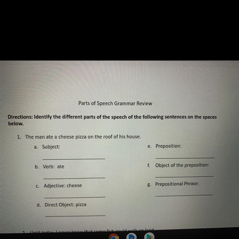 Identify the parts of speech of the following sentence- The man ate a cheese pizza-example-1