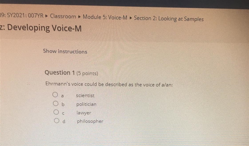 Ehrmann’s voice could be described as the voice of a/an: A. scientist B. politician-example-1