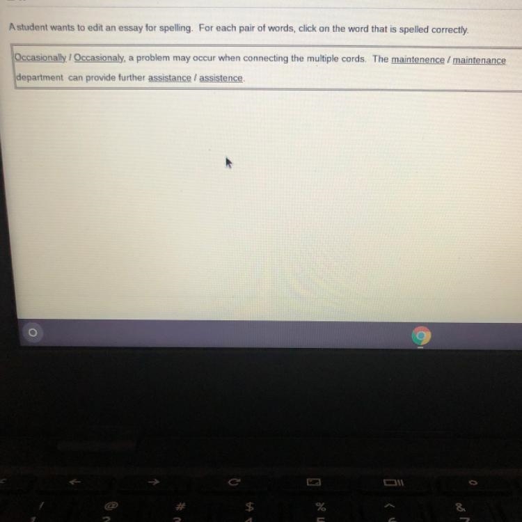 A student wants to edit an essay for spelling. For each pair of words, click on the-example-1