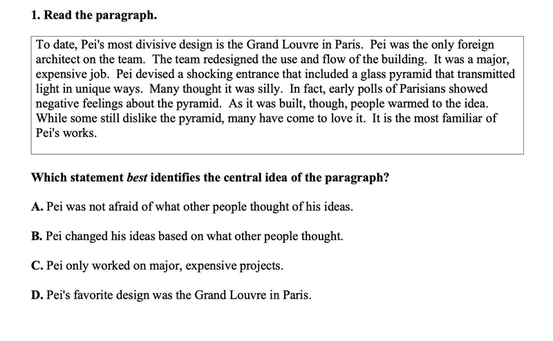 Which statement best identifies the central idea of the paragraph? A. Pei was not-example-1