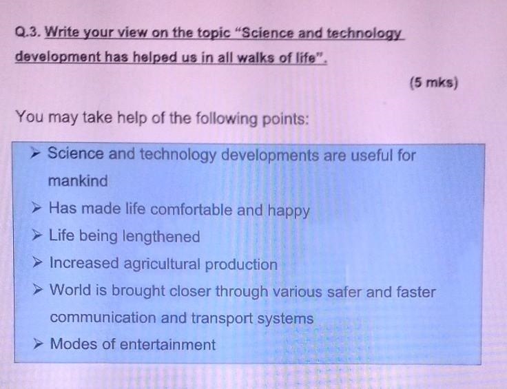 Q.3. Write your view on the topic “Science and technology development has helped us-example-1