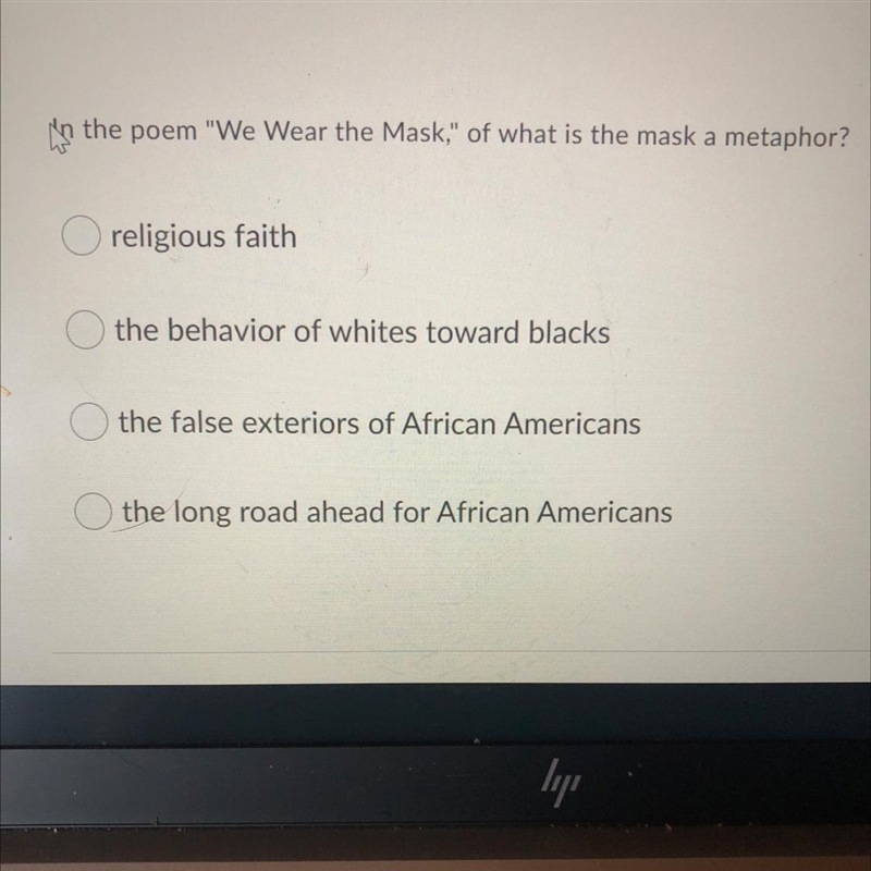 In the poem "We Wear the Mask," of what is the mask a metaphor?-example-1